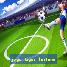 jogo tiger fortune paga mesmo